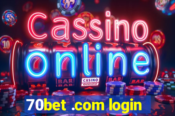 70bet .com login